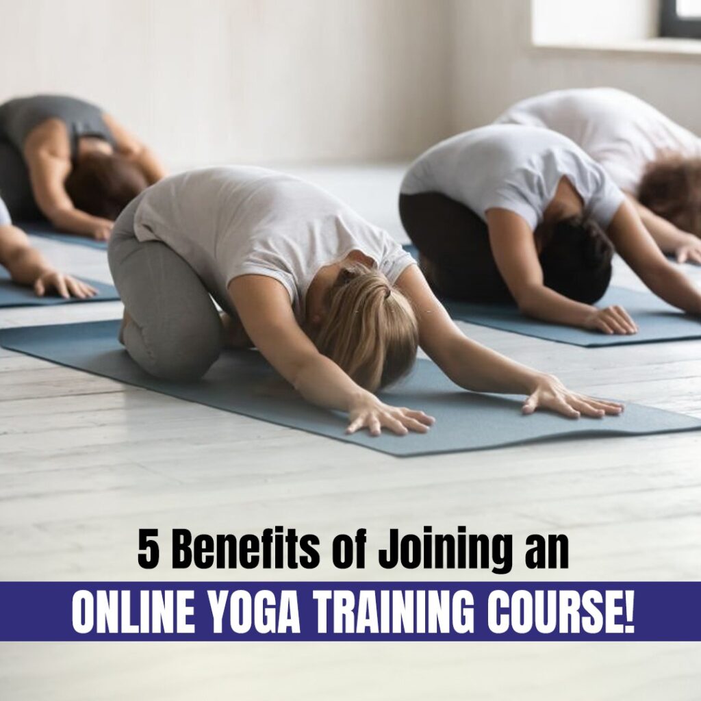 5 Benefits of Joining an Online Yoga Training Course