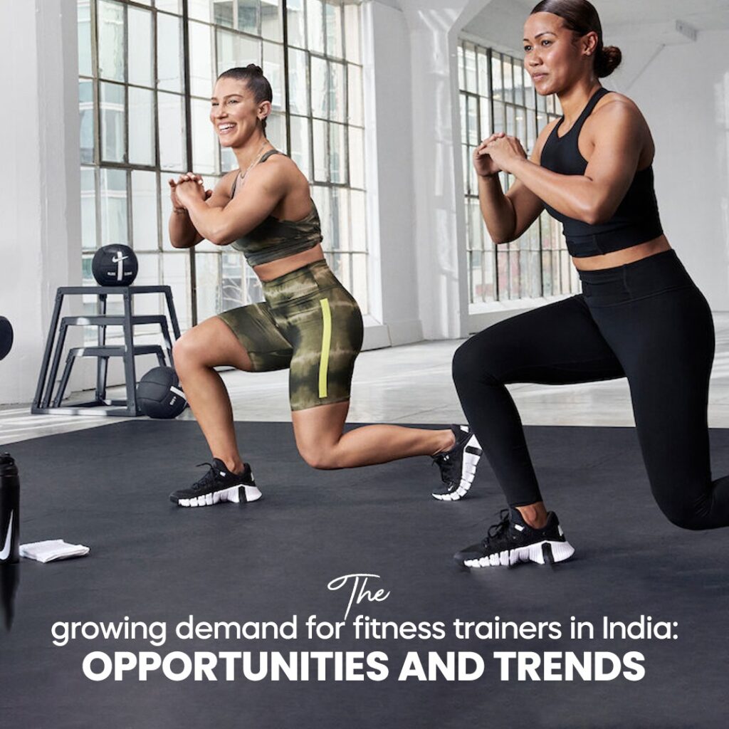The Growing Demand for Fitness Trainers in India: Opportunities and Trends